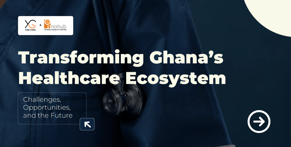 Innohub - Yunik Global Ghana Healthcare Report 2026